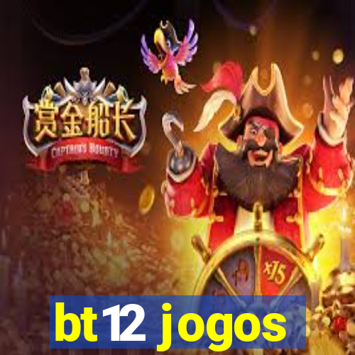 bt12 jogos